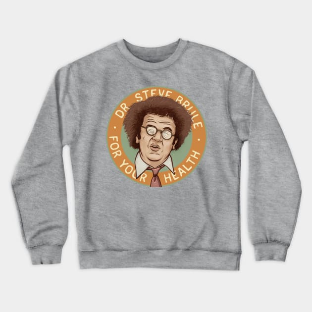 Steve Brule Crewneck Sweatshirt by Ronlewhorn Industries